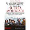 Newton Compton Editori La missione segreta che ha cambiato la Seconda guerra mondiale. L'incredibile storia vera della spedizione artica che ha sfidato i nazisti