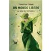 SPERLING KUPFER Un mondo libero. La saga dei Fontamara