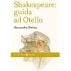 Carocci Shakespeare: guida ad «Otello»