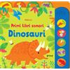 Usborne Primi libri sonori - Dinosauri
