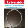 Artemide kit 3 cavi di acciaio ricambio Mercury sospensione