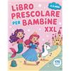 Alfa Edizioni Libro Prescolare per Bambine 3-6 Anni XXL: Pronte per La Prima! 170 Pagine di Attività Educative e Divertenti per Imparare a Colorare, Scrivere e Tracciare Lettere e Numeri con Principesse e Unicorni