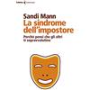 Feltrinelli La sindrome dell'impostore. Perché pensi che gli altri ti sopravvalutino