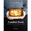 CUCINA VEGETARIANA E VEGAN Comfort food. Le ricette che riscaldano il cuore. Ediz. a colori