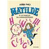 MONDADORI Matilde e le parole da ammaestrare. Ediz. a colori