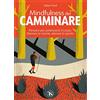 TS - Terra Santa Mindfulness del camminare. Pensieri per potenziare il corpo, liberare la mente, elevare lo spirito