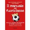 Mursia Il manuale del fuoriclasse: Qualità e segreti per diventare un grande calciatore
