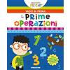 De Agostini Le mie prime operazioni. Piccini picciò. Vado in prima. Ediz. a colori