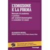 Franco Angeli L'emozione e la forma. Manuale di anatomia e postura per analisti bioenergetici e conduttori di classi