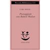 Adelphi Passeggiate con Robert Walser