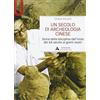 MONDADORI UNIVERSITÀ Un secolo di archeologia cinese. Storia della disciplina dall'inizio del XX secolo ai giorni nostri