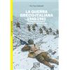 LEG Edizioni La guerra greco-italiana 1940-1941. L'errore fatale di Mussolini nei Balcani
