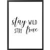 Generic Quadro con Cornice o solo Poster - Testi e Citazioni - Tutte le Dimensioni - Vari Colori - Made in Italy (005 Stay Wild)
