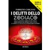 Mursia I delitti dello Zodiaco: Dalla California arriva il più feroce serial killer mai apparso sulla scena. E a dargli la caccia è il commissario Maspero