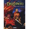 Sergio Bonelli Editore Nato dalle fiamme. Dragonero