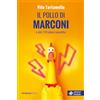 Edizioni Dedalo Il pollo di Marconi e altri 110 scherzi scientifici