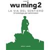 Edizioni dei Cammini La Via del sentiero. Un'antologia per camminatori