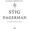 FVE Stig Dagerman. Il cuore intelligente