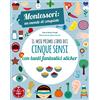 White Star Publishers Montessori Edizioni - Il mio primo libro dei cinque sensi | Un mondo di conquiste | Include adesivi | Edizione a colori