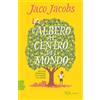 RIZZOLI NARRATIVA L'albero al centro del mondo