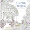 White Star Publishers Giardini botanici. Disegni da colorare