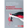 Zanichelli Fondamenti di chimica industriale. Materie prime, prodotti, processi, sostenibilità. Con e-book. Con espansione online