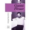 EDIZIONI CLICHY Gianni Versace. Il giovane favoloso