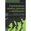 Giovanni Fioriti Editore Comunicazione emotiva e processi di cambiamento. Comprendere la psicoterapia attraverso la teoria del codice multiplo