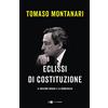 Chiarelettere Eclissi di Costituzione. Il governo Draghi e la democrazia