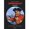 Editoriale Cosmo Barbarossa. L'integrale. Il capitano senza nome (Vol. 2)