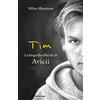 MONDADORI Tim. La biografia ufficiale di Avicii