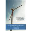 Daniele Marcello La questione energetica italiana: L'energia, l'Italia e l'Europa. La questione energetica e lo sviluppo dell'economia italiana dall'Unità al Green Deal europeo