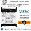 Gicar 9.9.03.34G21 Scheda H2O Water-2 230V ON/OFF