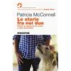 De Agostini Le storie fra noi due. Capire la relazione fra uomo e cane domestico