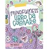 Cloud Forest Press Mindfulness - Libro da colorare per ragazzi