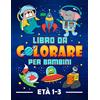 Gray & Gold Publishing Libro da colorare per bambini età 1-3: 35 splendide illustrazioni con tema dello spazio per bimbi da 1 a 3 anni