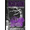 Produzioni Nero Incantagioni. Storie di veggenti, sibille, sonnambule e altre fantasmagoriche liberazioni