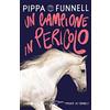 EL Un campione in pericolo. Storie di cavalli: Vol. 11