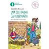 MONDADORI Una settimana da veterinaria. Ediz. ad alta leggibilità