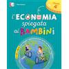 Lisciani Scuola L'economia spiegata ai bambini. Per la 4 ͣ classe elementare
