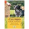 Haqihana Libro : "Il Cane impara giocando"