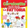 Giunti Editore La fattoria. Cornicette facili facili
