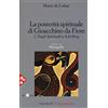 JACA BOOK Opera omnia. La posterità spirituale di Gioacchino da Fiore. Dagli spirituali a Schelling. Monografie (Vol. 27)