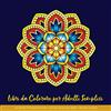 CREATESPACE Libri da Colorare per Adulti Semplici per Anziani Principianti Bambini: Libri da Colorare per Adulti - Mandala Semplici: Libri da Colorare per Adulti Mandala, Libro da Colorare Bambini, Mandala