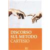 CREATESPACE R. Cartesio. Discorso sul metodo