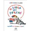 Einaudi Ragazzi Il libro dei perché. Ediz. a colori