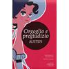 Newton Compton Editori Orgoglio e pregiudizio. Ediz. integrale