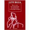 Queriniana Liturgia. Breve corso per la formazione dei ministri laici e del gruppo liturgico