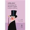 Arsenio Lupin e viaggiatore misterioso di Maurice Leblanc - Silvano  Mezzavilla - Libro - Mondadori Store