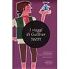 Newton Compton Editori I viaggi di Gulliver. Ediz. integrale